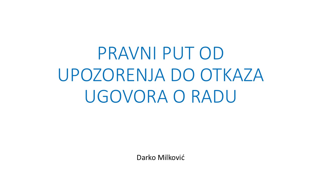 Pravni put od upozorenja do otkaza i Ostvarivanje prava iz radnog odnosa